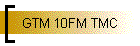 GTM 10FM TMC
