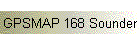 GPSMAP 168 Sounder
