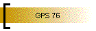 GPS 76