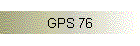 GPS 76
