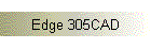 Edge 305CAD