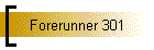 Forerunner 301