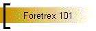 Foretrex 101