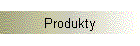 Produkty